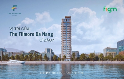 Vị trí của The Filmore Da Nang ở đâu? Có ưu nhược điểm gì?